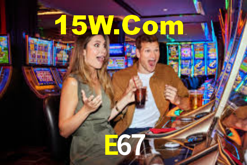 E67,E67.Com